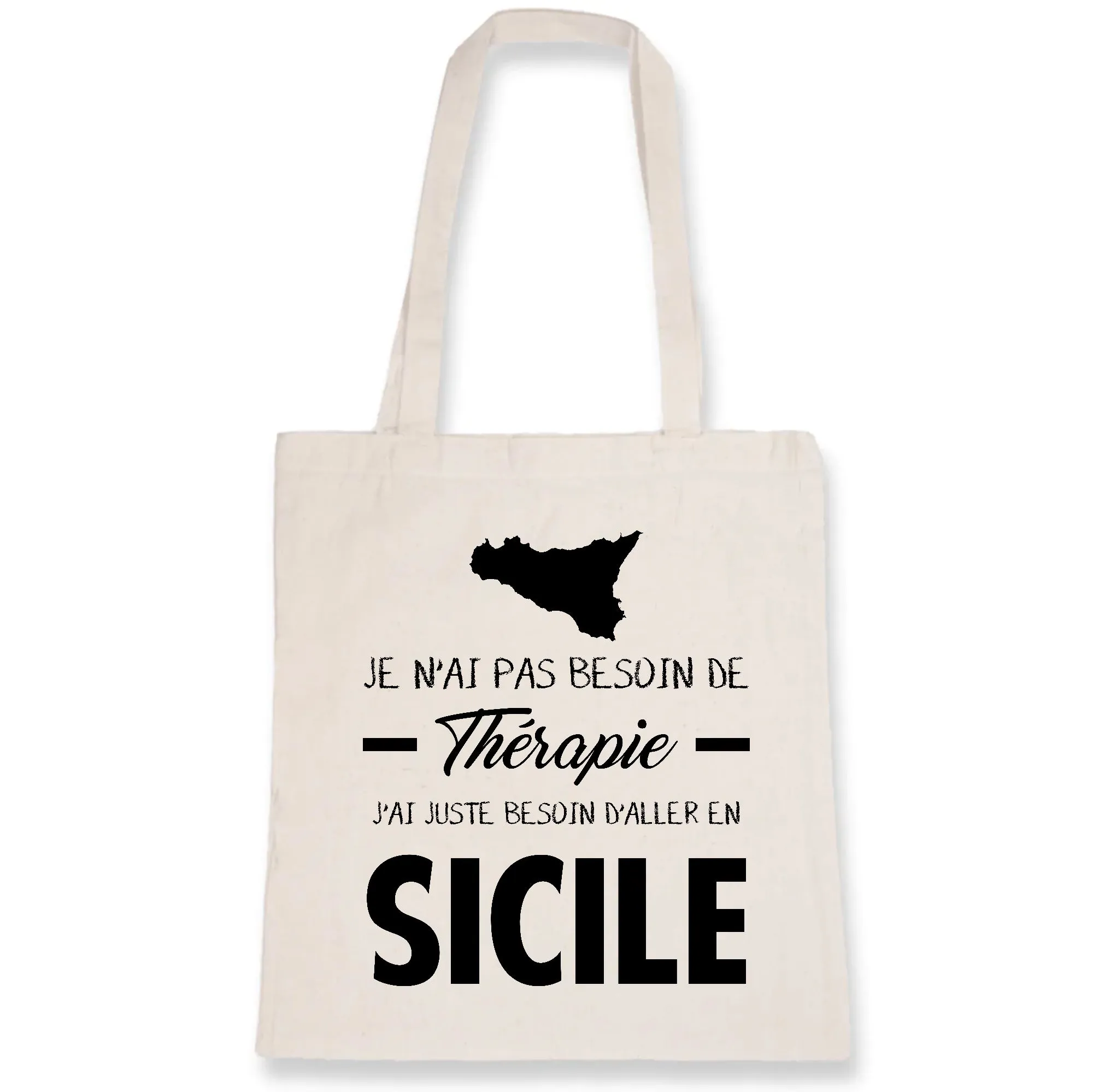 Sac réutilisable souvenir Sicile - Italie - Pas besoin de thérapie - Totebag coton bio - Imprimé FR