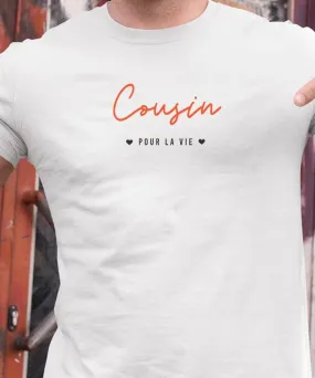 T-Shirt Cousin pour la vie Pour homme